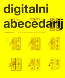 Nenad Puhovski, Digitalni abecedarij, Hrvatski filmski savez, Zagreb, 2008.