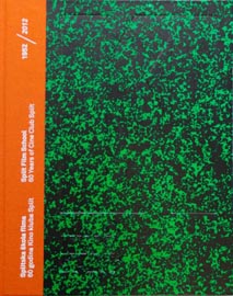 Branka Benčić, Diana Nenadić, Adriana Perojević, Splitska škola filma – 60 godina Kino kluba Split, Kino klub Split / Hrvatski filmski savez, Split / Zagreb, 2012.