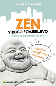Shozan Jack Haubner, Zen strogo povjerljivo, Planetopija, Zagreb, 2014.